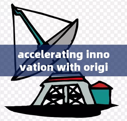 accelerating innovation with origin:the future of data communication accelerating innovation with origin:the future of data communication