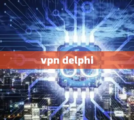 vpn delphi vpn delphi