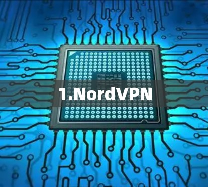 1.NordVPN 1.NordVPN