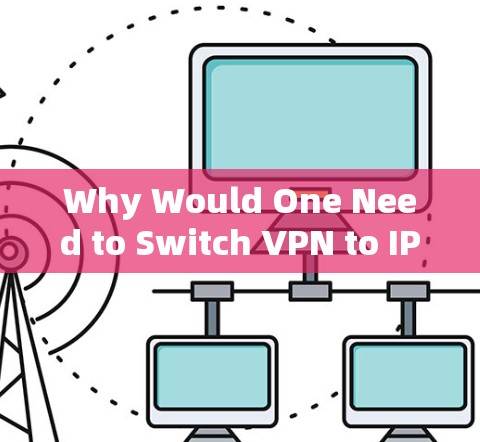 Why Would One Need to Switch VPN to IPsec?