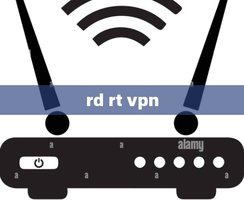rd rt vpn rd rt vpn