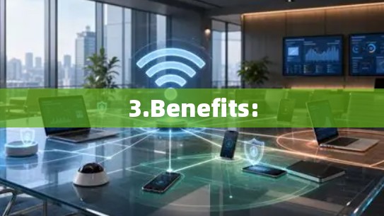 3.Benefits: