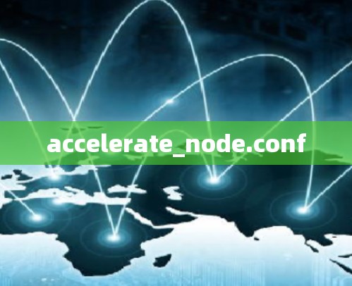 accelerate_node.conf