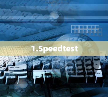 1.Speedtest 1.Speedtest